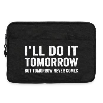 I'll do it Tomorrow Funny Procrastinate Sarcastic  - Laptop bag 13" - black - Front