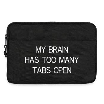 my brain has too many tabs open - Laptop bag 13" - black - Front