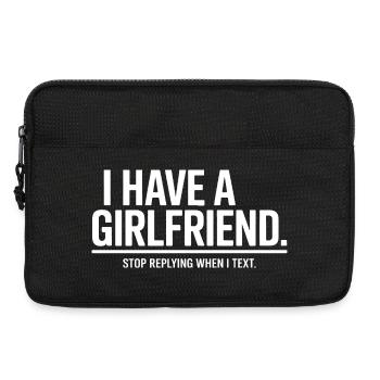 I Have A Girlfriend Stop Replying Anti Flirt Party - Laptop bag 13" - black - Front
