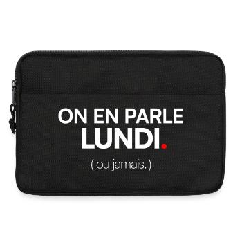 ON EN PARLE LUNDI – Humour travail open space - Sacoche pour ordinateur portable 13 pouces - noir - Devant
