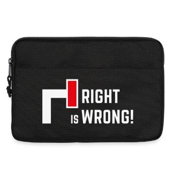 Right Is Wrong! Against Right & Right Parties V1 - Laptop bag 13" - black - Front