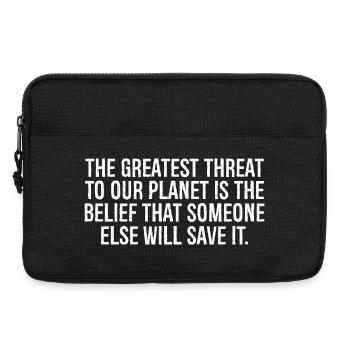 the greatest threat to our planet is the belief - Laptoptasche 13" - Schwarz - Vorne