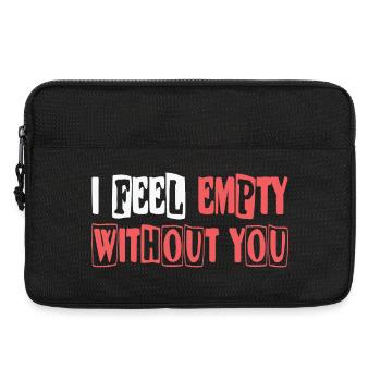 Feel empty without you - Laptop bag 13" - black - Front