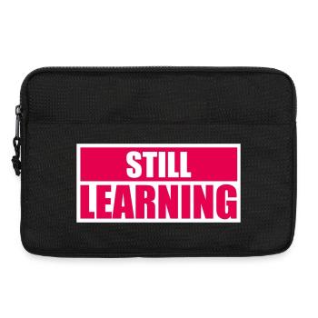 Still Learning Wachstum Schüler Motivation Spruch  - Laptoptasche 13" - Schwarz - Vorne