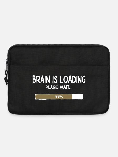 Gehirn wird geladen – Ladebalken Humor - Laptoptasche 13" - Schwarz