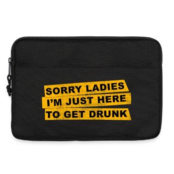 Sorry Ladies I'm Just Here To Get Drunk Spiritosa - Laptop bag 13" - black - Front
