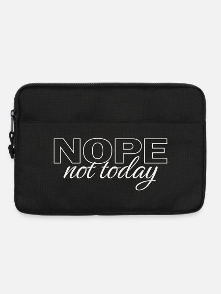 Nope Not Today Shirt – Funny Introvert Saying Tee - Laptop bag 13" - black