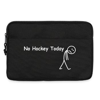 Pas de hockey sur glace aujourd’hui – joueur drôle de hockey sur glace - Sacoche pour ordinateur portable 13 pouces - noir - Devant