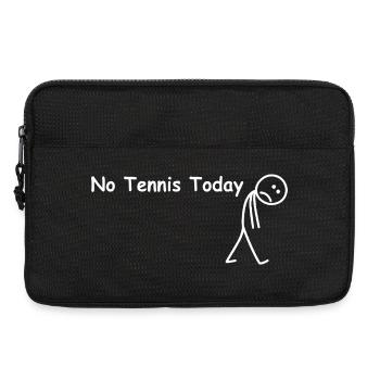 Pas de tennis aujourd’hui – joueur de tennis drôle - Sacoche pour ordinateur portable 13 pouces - noir - Devant