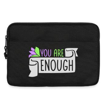 You Are Enough Selbstliebe Motivationsspruch Zitat - Laptoptasche 13" - Schwarz - Vorne