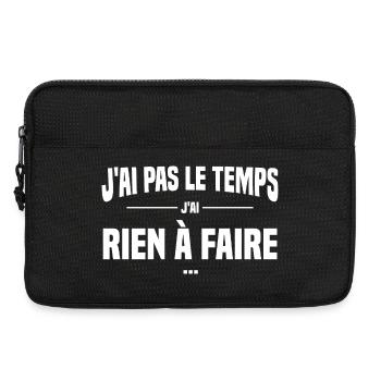 J'ai pas le temps j'ai rien à faire, Replique film - Sacoche pour ordinateur portable 13 pouces - noir - Devant