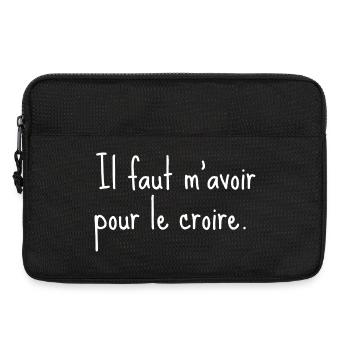 Du musst mich glauben lassen, um es zu glauben – humorvolles Zitat - Laptoptasche 13" - Schwarz - Vorne