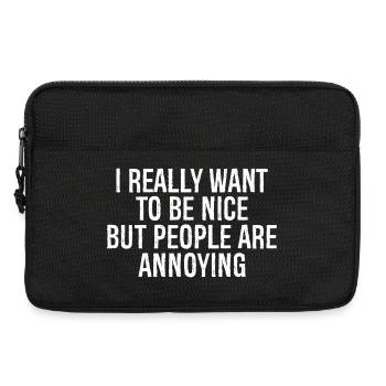 I really want to be nice but people are annoying - Laptop bag 13" - black - Front