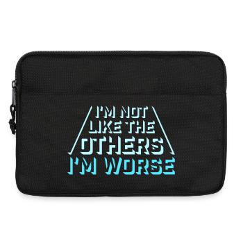 I'm Not Like The Others I'm Worse Funny Sarcasm - Laptop bag 13" - black - Front
