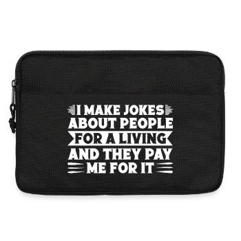 Circus Graphic I Make Jokes & They Pay Circus Gift - Laptop bag 13" - black - Front