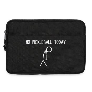 No pickleball today lustiges Pickleball Spieler - Laptoptasche 13" - Schwarz - Vorne
