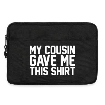 Mein Cousin hat mir dieses Hemd geschenkt, lustiges Familiengeschenk - Laptoptasche 13" - Schwarz - Vorne