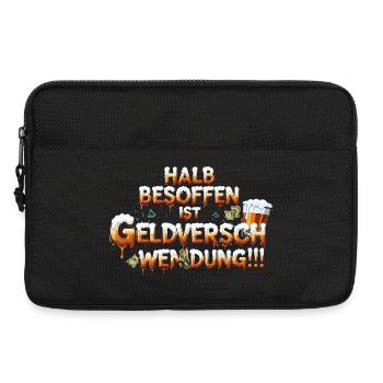 Halb Besoffen ist Geldverschwendung - Laptoptasche 13" - Schwarz - Vorne