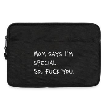 Mom Says I’m Special Provokanter Spruch - Laptoptasche 13" - Schwarz - Vorne