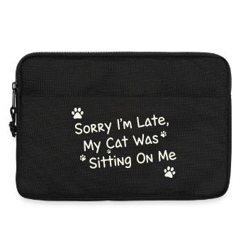 Sorry Im Late My Cat Was Sitting On Me Funny Pet - Laptop bag 13" - black - Front