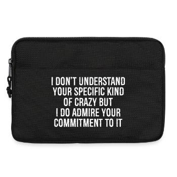 Ich verstehe deine spezielle Art von Verrücktheit nicht - Laptoptasche 13" - Schwarz - Vorne