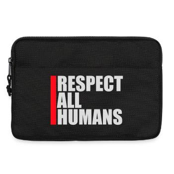 Respect All Humans Statement Humanity Saying - Laptop bag 13" - black - Front