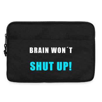 Brain Won’t Shut Up – Lustiges Overthinking Shirt - Laptoptasche 13" - Schwarz - Vorne