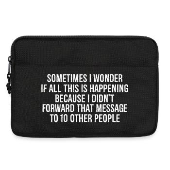 sometimes I wonder If all this is happening - Laptoptasche 13" - Schwarz - Vorne