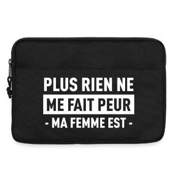 Plus Rien Ne Me Fait Peur Ma Femme Est T-Shirt ... - Sacoche pour ordinateur portable 13 pouces - noir - Devant