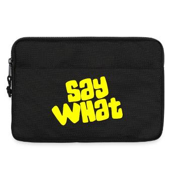 Say What - Laptoptasche 13" - Schwarz - Vorne