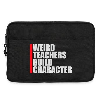 Weird Teachers Build Character Funny Teacher Logo - Laptop bag 13" - black - Front