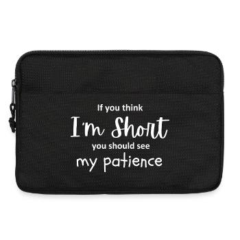 If You Think I'm Short Funny Quote - Laptop bag 13" - black - Front