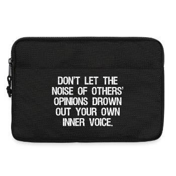 don't let the noise of others opinions drown out - Laptoptasche 13" - Schwarz - Vorne