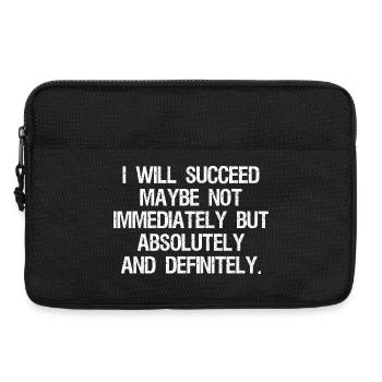 I will succeed maybe not immediately but absolute - Laptop bag 13" - black - Front
