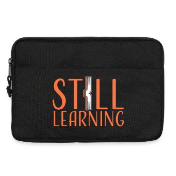 Still Learning Wachstum Schüler Motivation Spruch  - Laptoptasche 13" - Schwarz - Vorne