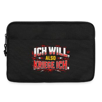 Ich Will also Krieg Ich – Statement für Gewinner - Laptoptasche 13" - Schwarz - Vorne
