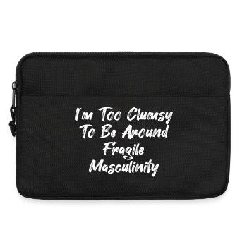 Ich bin zu tollpatschig, um mit zerbrechlicher Männlichkeit zusammen zu sein - Laptoptasche 13" - Schwarz - Vorne