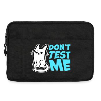Don't Test Me Cat Naughty Funny Quote Saying Logo - Laptop bag 13" - black - Front