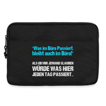 Was im Büro Passiert bleibt auch im Büro - Laptoptasche 13" - Schwarz - Vorne