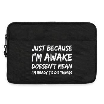 Éveillé mais pas prêt Citation Tee - Sacoche pour ordinateur portable 13 pouces - noir - Devant