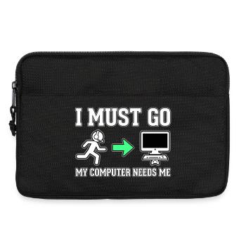 Ich muss gehen, mein Computer braucht mich - Laptoptasche 13" - Schwarz - Vorne