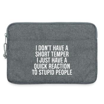 I don't have a short temper I just have a quick - Laptop bag 13" - heather grey - Front