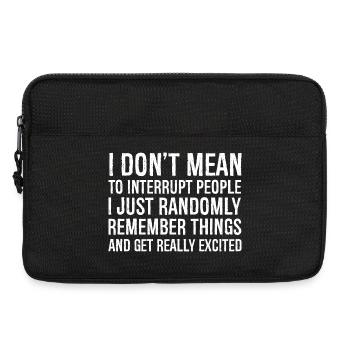 I don't mean to interrupt people - Laptop bag 13" - black - Front