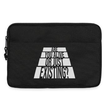 Are You Alive Or Just Existing Nachdenklich Spruch - Laptoptasche 13" - Schwarz - Vorne