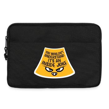 You Wouldn't Understand It's An Inside Joke Spruch - Laptoptasche 13" - Schwarz - Vorne