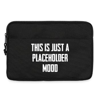 This Is Just A Placeholder Mood - Laptoptasche 13" - Schwarz - Vorne