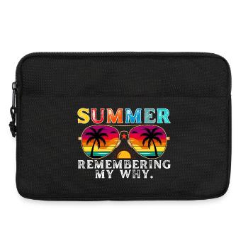 Funny Summer Break Quote Remembering My Why - Laptop bag 13" - black - Front