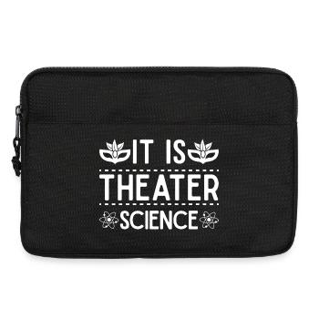 Theater It Is Theater Science Actor Gift Idea - Laptop bag 13" - black - Front