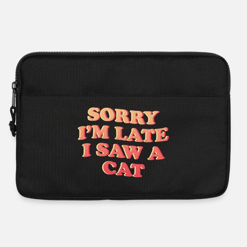 Sorry I’m Late – Lustiges Katzen-Statement - Laptoptasche 13" - Schwarz