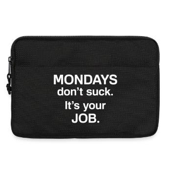 Montags sind nicht schlecht, es ist dein Job – Humor - Laptoptasche 13" - Schwarz - Vorne